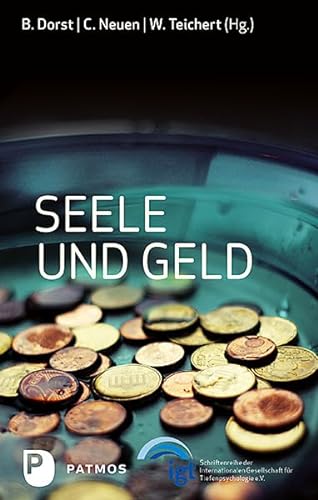 Seele und Geld: Chancen und Risiken einer vielstimmigen Identität von Patmos Verlag